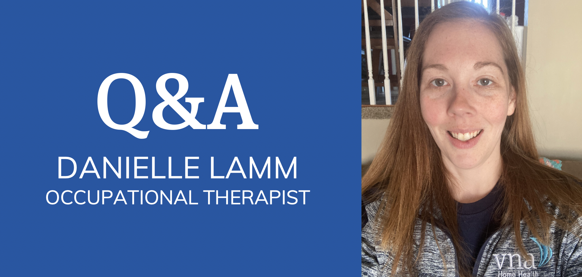 VNA staff feature Danielle Lamm OT Occupational Therapist
